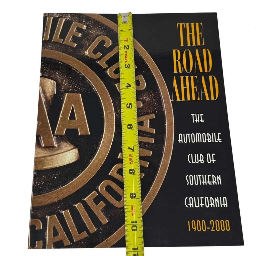 The Road Ahead Auto Club Southern California 1900-2000 AAA History Book HC‎
